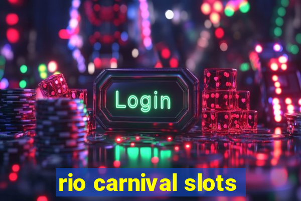 rio carnival slots